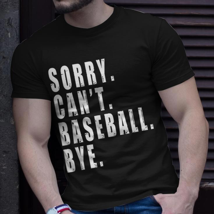 Sorry Cant Baseball Bye Funny Saying Coach Team Player Unisex T-Shirt Gifts for Him