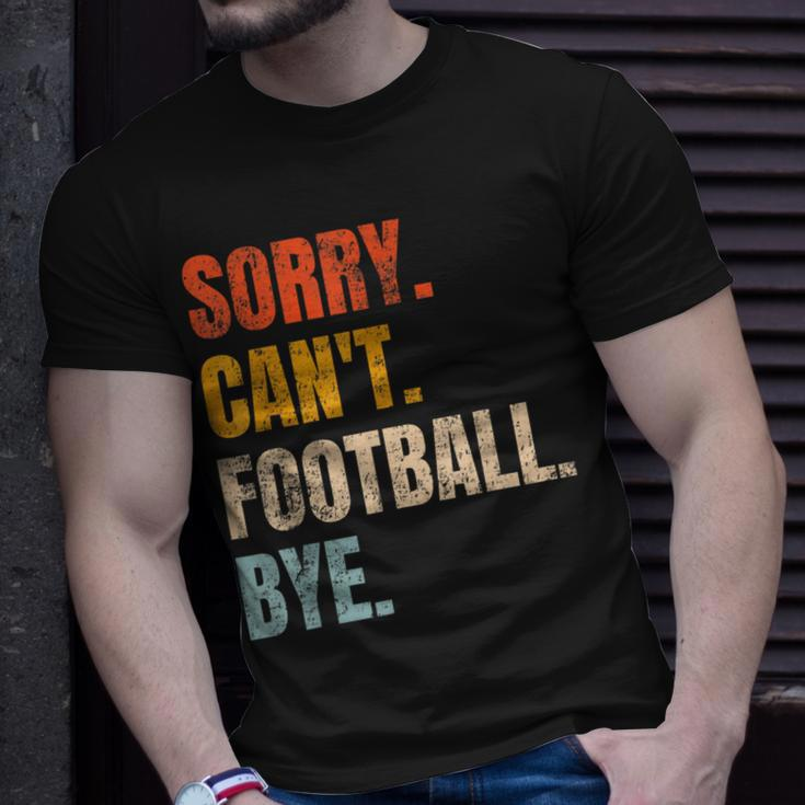 Sorry Can't Football Bye Retro Football Lovers Fan Football T-Shirt Gifts for Him