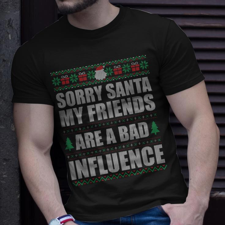 Sorry Santa Friends Bad Influence Ugly Christmas Sweater T-Shirt Gifts for Him