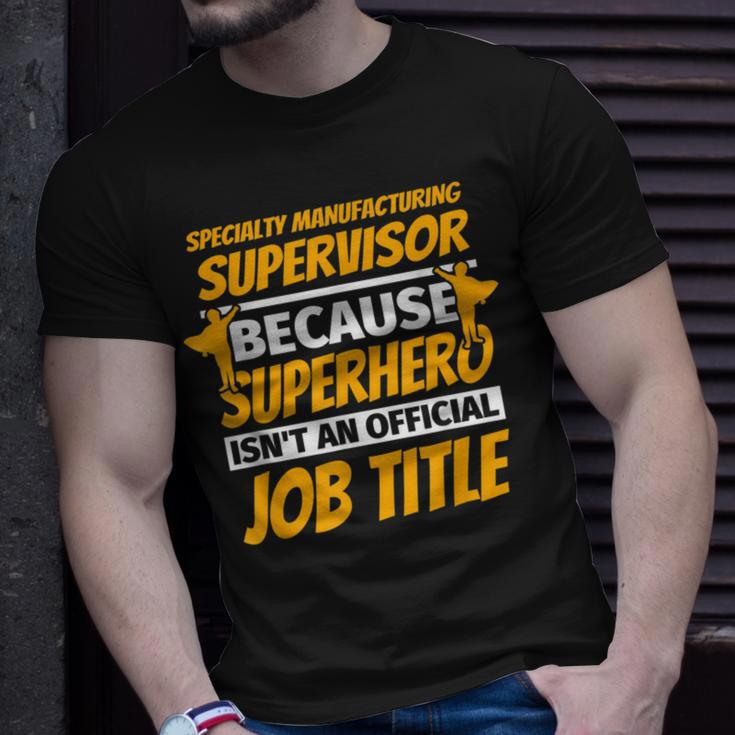 Specialty Manufacturing Supervisor Humor T-Shirt Gifts for Him