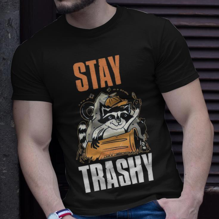 Stay Trashy Raccoon Funny Raccoon Gift - Stay Trashy Raccoon Funny Raccoon Gift Unisex T-Shirt Gifts for Him