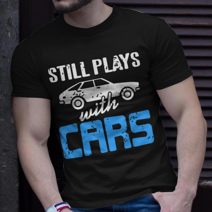 Still Plays With Cars Retro Funny Car Mechanic Present Mechanic Funny Gifts Funny Gifts Unisex T-Shirt Gifts for Him
