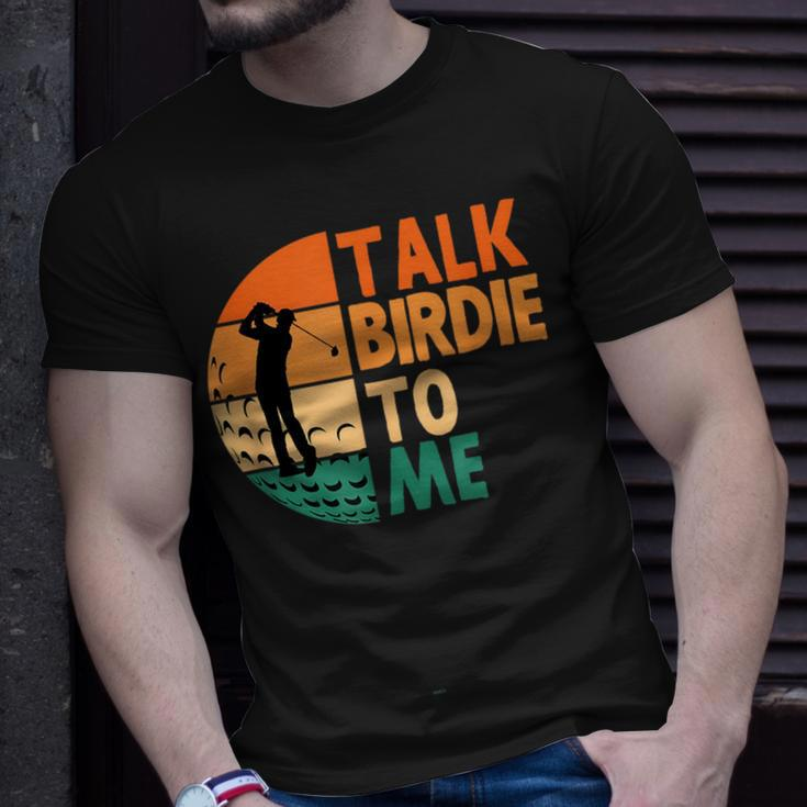 Talk Birdie To Me Golf Golfing Golfer Funny Player Unisex T-Shirt Gifts for Him