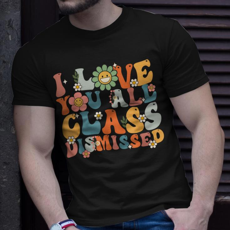Teacher Last Day Of School Groovy I Love You Class Dismissed Unisex T-Shirt Gifts for Him