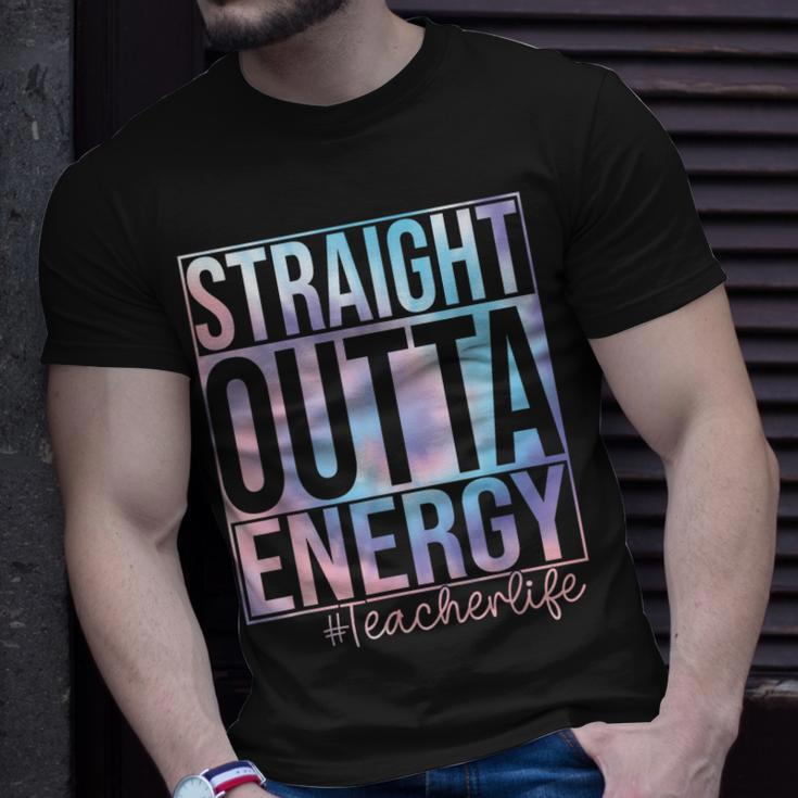 Teacher Straight Outta Energy Teacher Life Tie Dye Unisex T-Shirt Gifts for Him