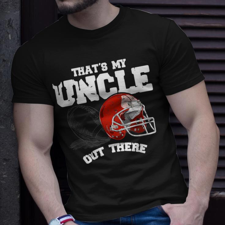 Thats My Uncle Out There Proud Football Family Unisex T-Shirt Gifts for Him