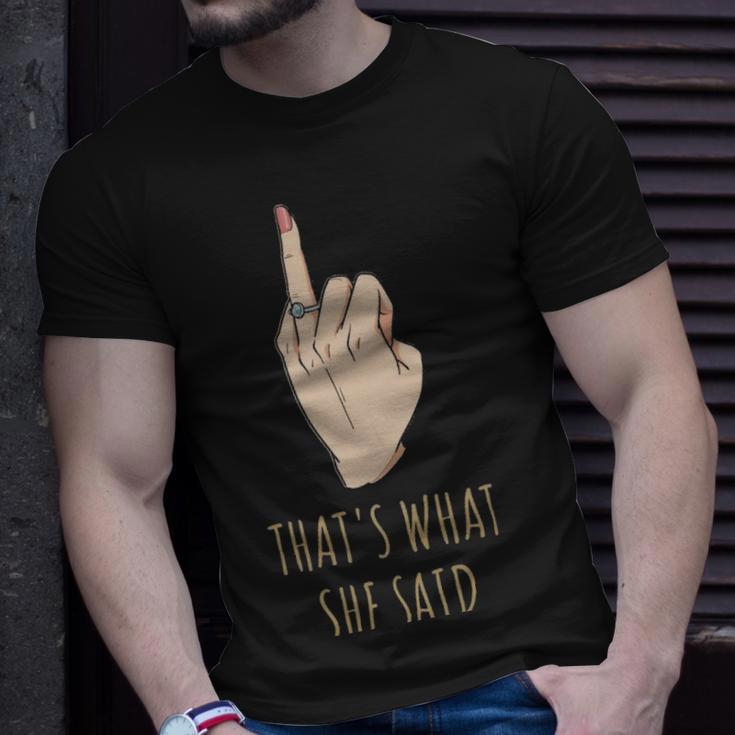 Thats What She Said Funny Bachelorette Party Gift - Thats What She Said Funny Bachelorette Party Gift Unisex T-Shirt Gifts for Him