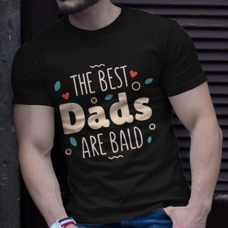 The Best Dads Are Bald Alopecia Awareness And Bald Daddy Gift For Mens Gift For Women Unisex T-Shirt Gifts for Him