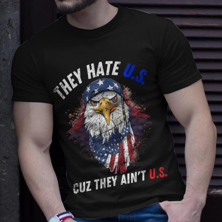 They Hate Us Cuz They Aint Us 4Th Of July Eagle Of Freedom Unisex T-Shirt Gifts for Him