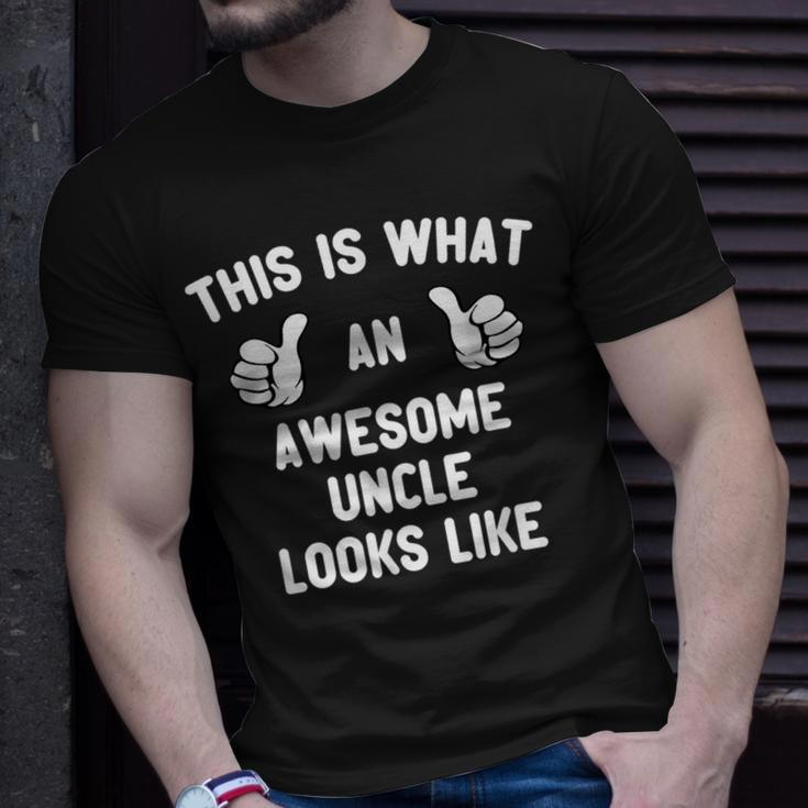 This Is What An Awesome Uncle Looks Like Fathers Day Cool Unisex T-Shirt Gifts for Him