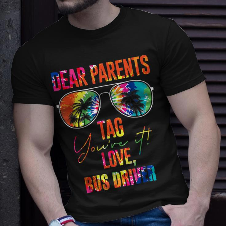 Tie Dye Dear Parents Tag It Last Day Of School Bus Driver Unisex T-Shirt Gifts for Him