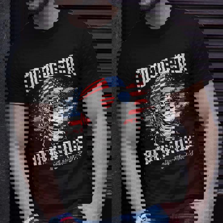 Too Cool For British Rule George Washington July 4Th Of July Unisex T-Shirt Gifts for Him