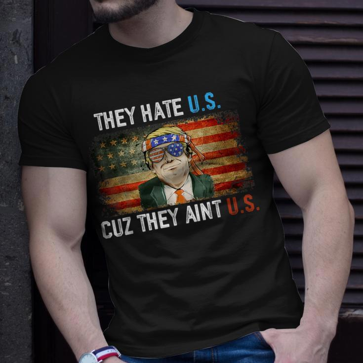 Trump They Hate Us Cuz They Ain’T Us Funny 4Th Of July Usa Unisex T-Shirt Gifts for Him