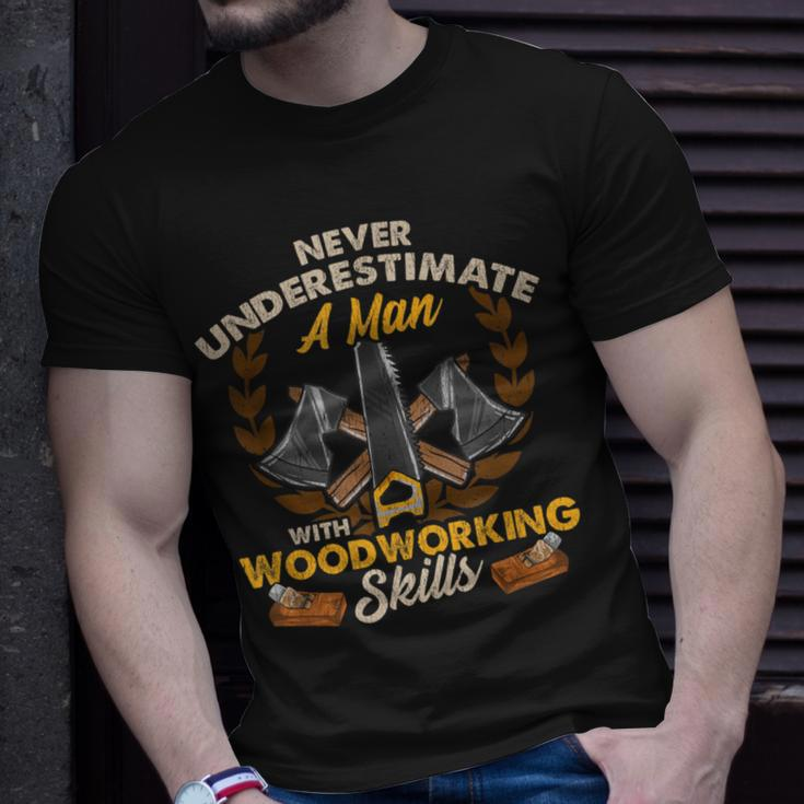Never Underestimate A Man With Woodworking Skills T-Shirt Gifts for Him