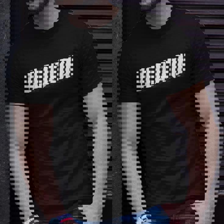 Validation T-Shirt Gifts for Him