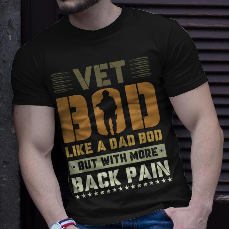 Vet Bod Like Dad Bod But With More Back Pain Veterans Day Unisex T-Shirt Gifts for Him