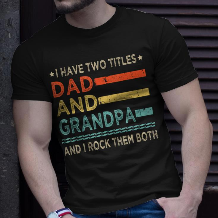 Vintage Grandpa I Have Two Titles Dad And Grandpa Family Unisex T-Shirt Gifts for Him