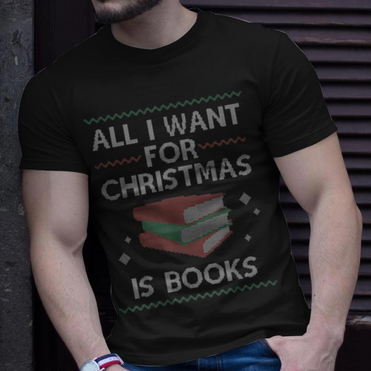 All I Want For Christmas Is Books Ugly Christmas Sweaters T-Shirt Gifts for Him