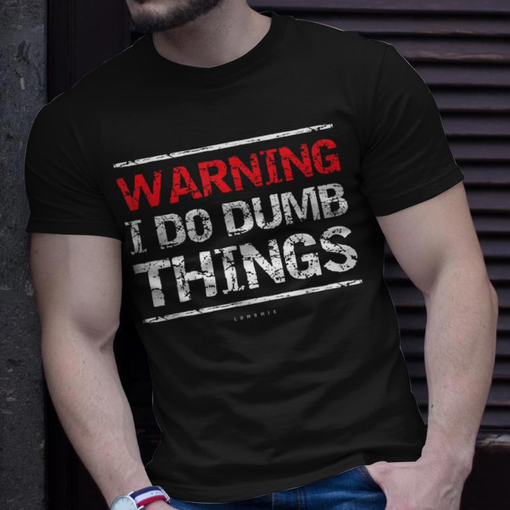 Warning I Do Dumb ThingsT-Shirt Gifts for Him