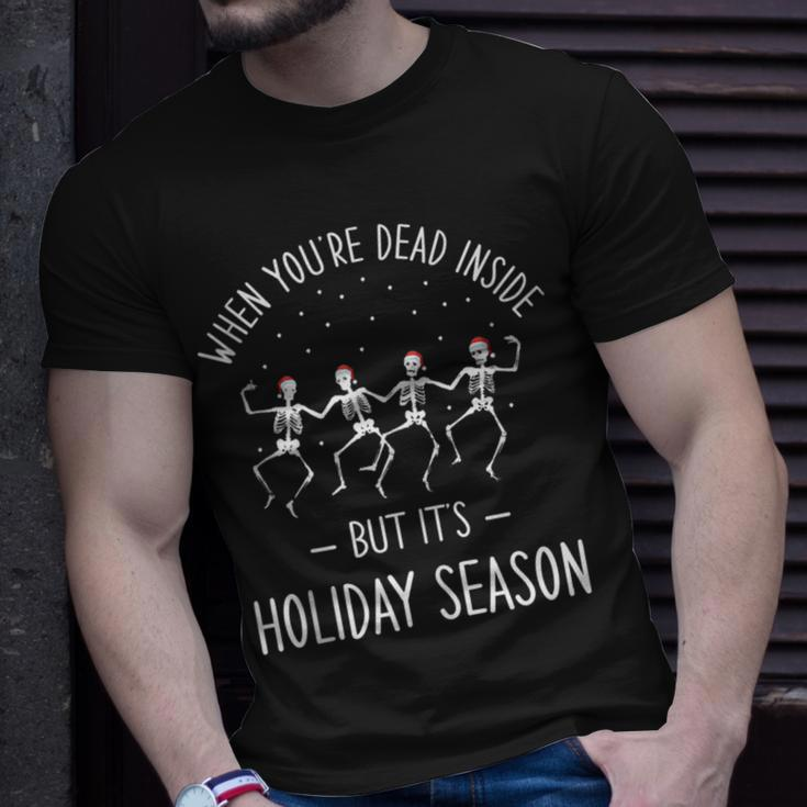 When Youre Dead Inside But Its Holiday Season Unisex T-Shirt Gifts for Him