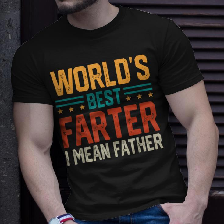Worlds Best Farter I Mean Father Best Dad Ever Cool Dad Mens Gift For Mens Unisex T-Shirt Gifts for Him