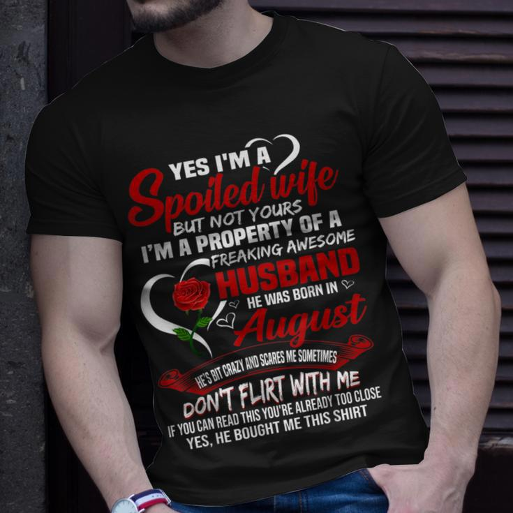 Yes Im A Spoiled Wife Of A August Husband Funny Gifts For Husband Unisex T-Shirt Gifts for Him