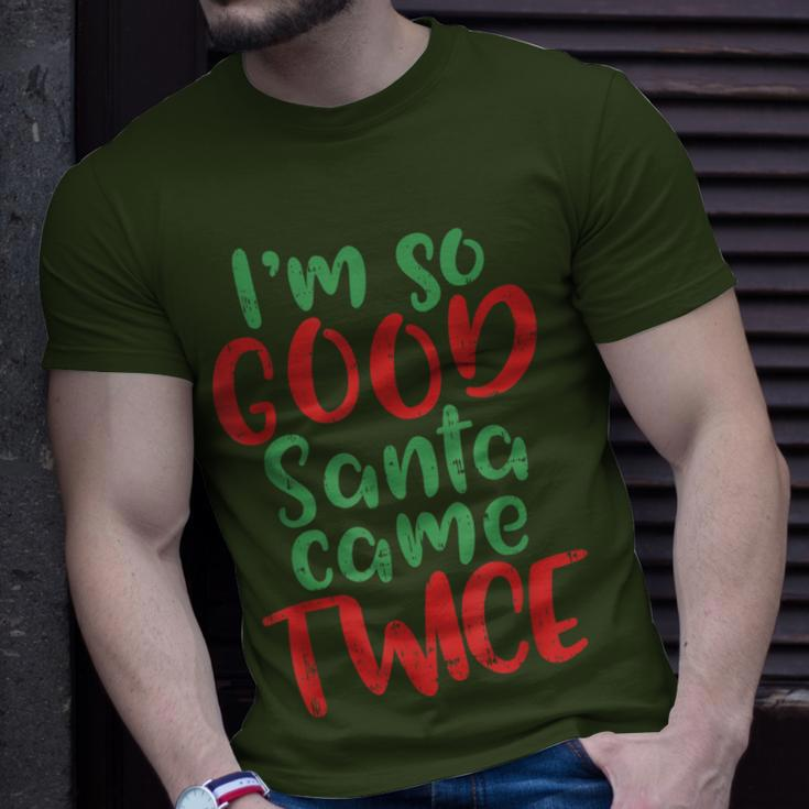 Im So Good Santa Came Twice Adult Christmas T-Shirt Gifts for Him