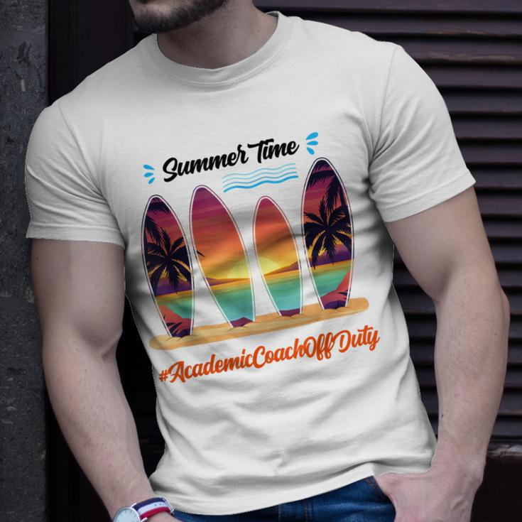 Academic Coach Off Duty Summer Time End Of School Year Unisex T-Shirt Gifts for Him