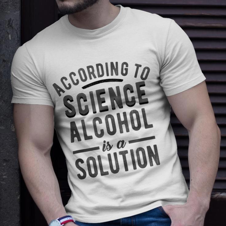According To Science Alcohol Solution Funny Drinking Meme Unisex T-Shirt Gifts for Him