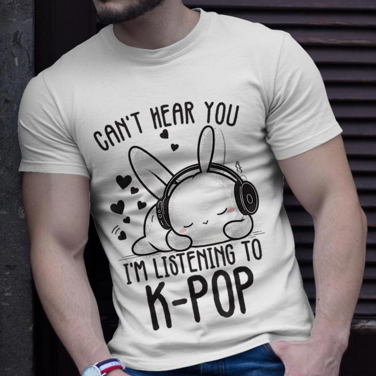 Cant Hear You Im Listening Kpop Rabbit K-Pop Merchandise Unisex T-Shirt Gifts for Him