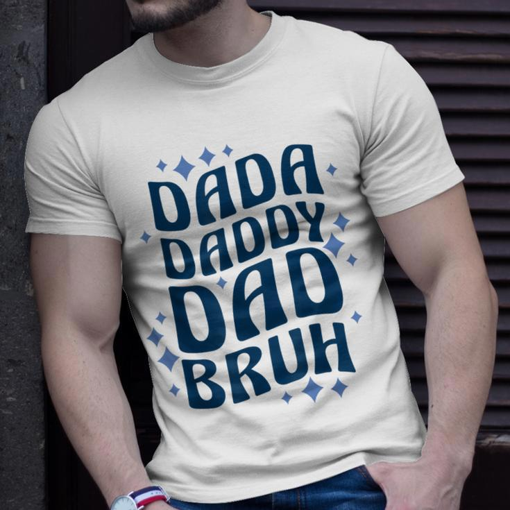 Dada Daddy Dad Bruh Fathers Day Groovy Funny Father Gifts Unisex T-Shirt Gifts for Him