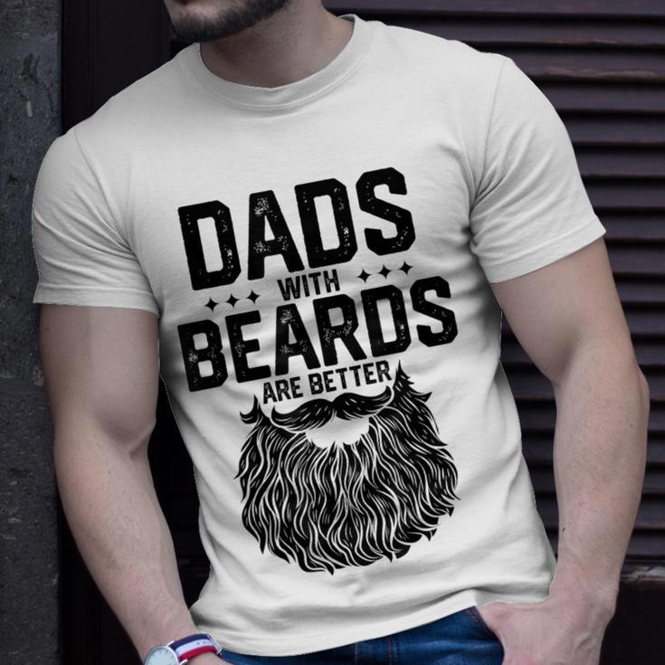 Dads With Beards Are Better For Dad On Fathers Day T-Shirt Gifts for Him