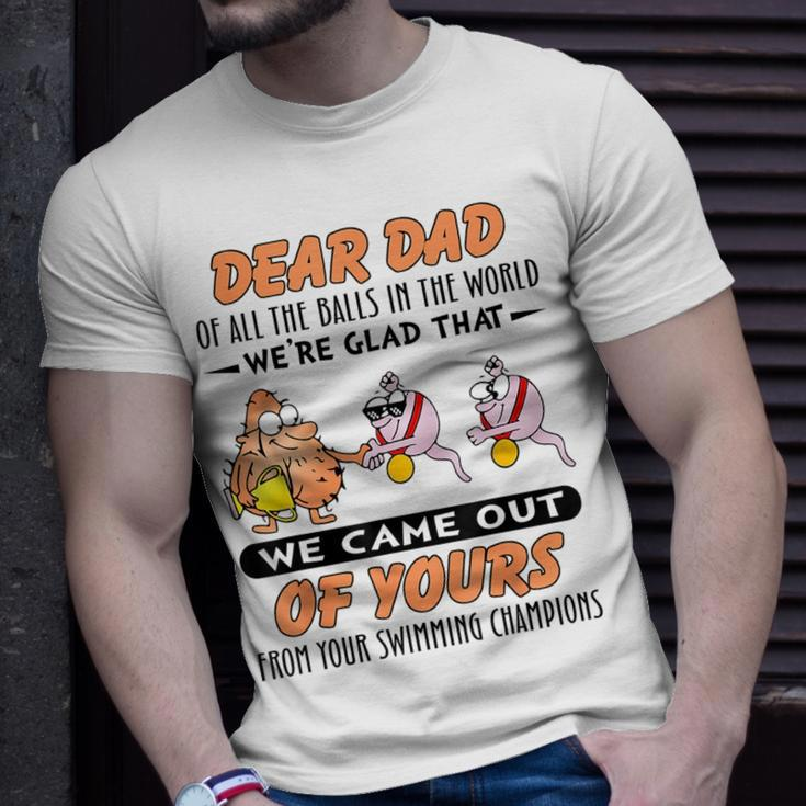 Dear Dad Of All The Balls In World Funny Sperm Fathers Day Unisex T-Shirt Gifts for Him