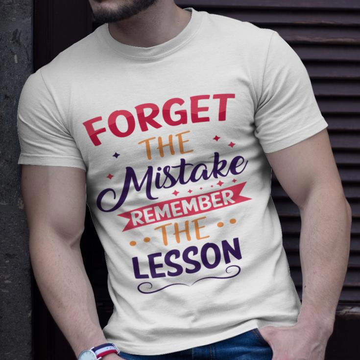 Forget The Mistake Remember The Lesson Unisex T-Shirt Gifts for Him