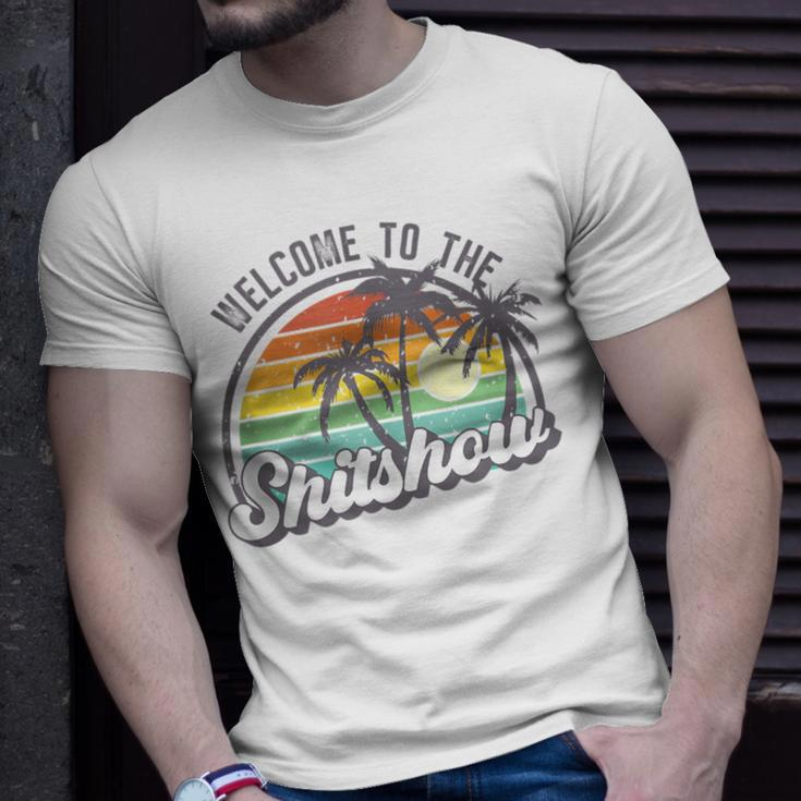 Funny Welcome To The Shitshow Meme Unisex T-Shirt Gifts for Him