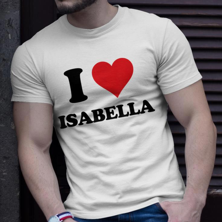 I Heart Isabella First Name I Love Personalized Stuff Unisex T-Shirt Gifts for Him
