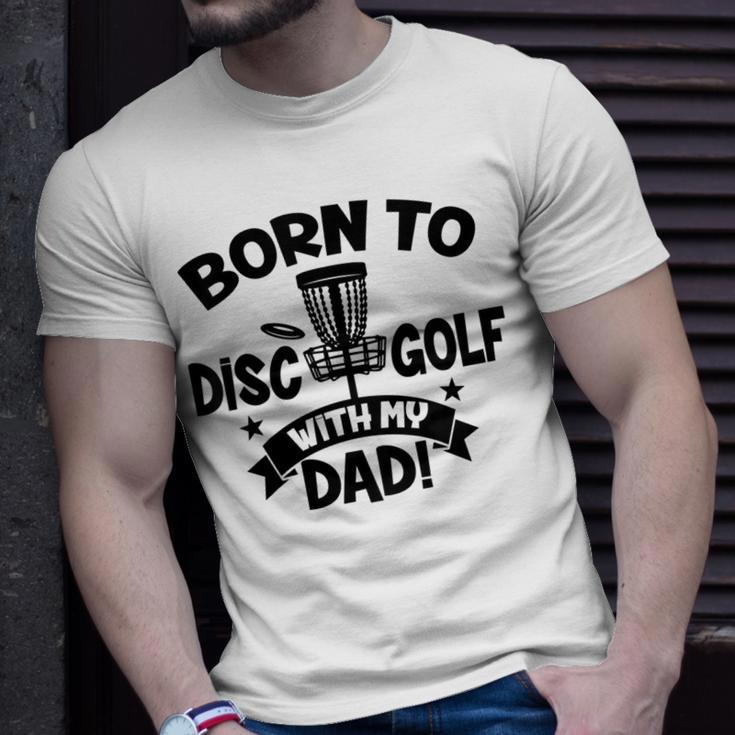 Kids Born To Disc Golf With My Dad Disc Golf Lover Baby Toddler Unisex T-Shirt Gifts for Him