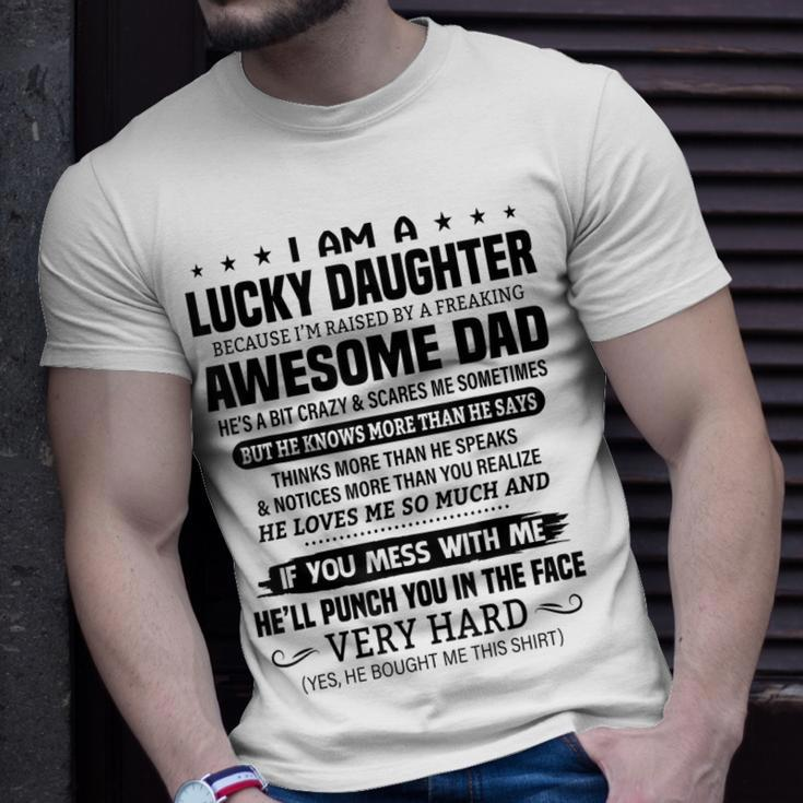 Lucky Daughter Because Im Raised By A Freaking Awesome Dad Unisex T-Shirt Gifts for Him