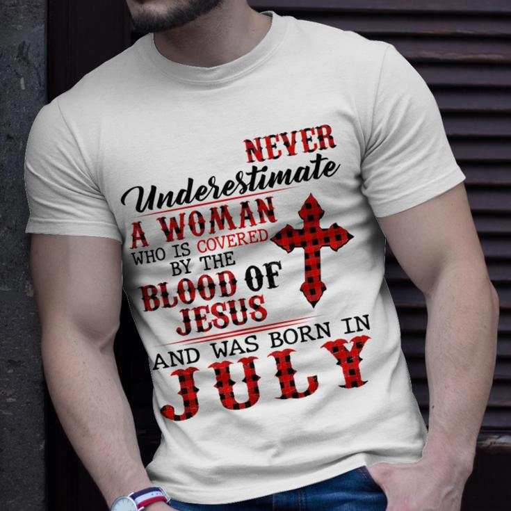 Never Underestimate A Woman Was Born In July Birthday Unisex T-Shirt Gifts for Him