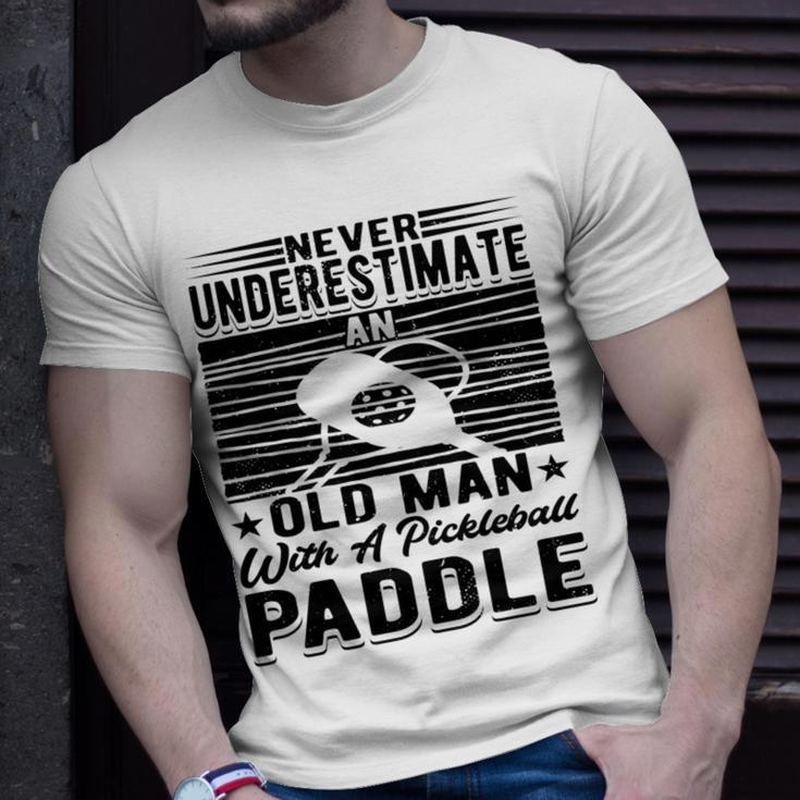 Never Underestimate An Old Man With A Pickleball Paddle Men Unisex T-Shirt Gifts for Him