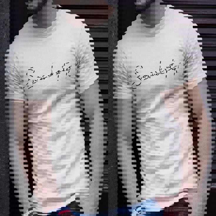 Serendipity Happiness Grateful Fun T-Shirt Gifts for Him Serendipity Happiness Grateful Fun T-Shirt Gifts for Him