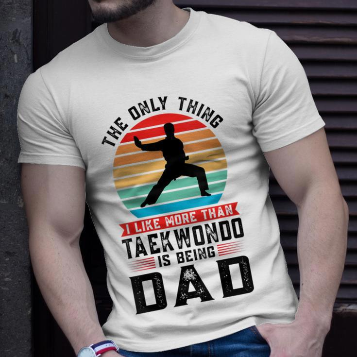 I Like More Than Taekwondo Being Dad Martial Arts T-shirt Gifts for Him