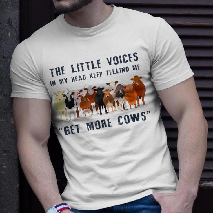The Little Voices In My Head Keep Telling Me Get More Cows Unisex T-Shirt Gifts for Him