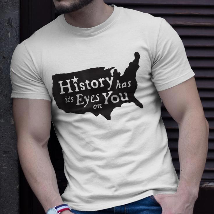 History Has Its Eyes On You T-Shirt Gifts for Him