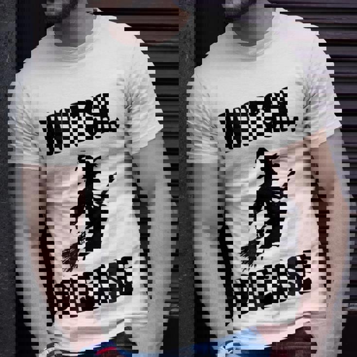 Witch Please WitchHalloween T Halloween T-Shirt Gifts for Him