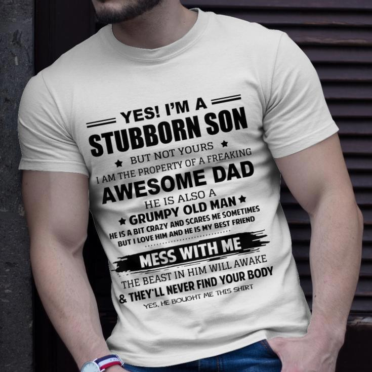 Yes Im A Stubborn Son But Not Yours I Am The Property Of Unisex T-Shirt Gifts for Him