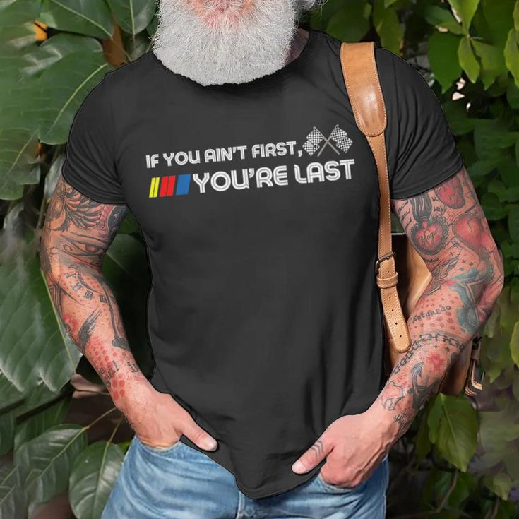 If You Ain't First You're Last Motor Racer T-Shirt Gifts for Old Men