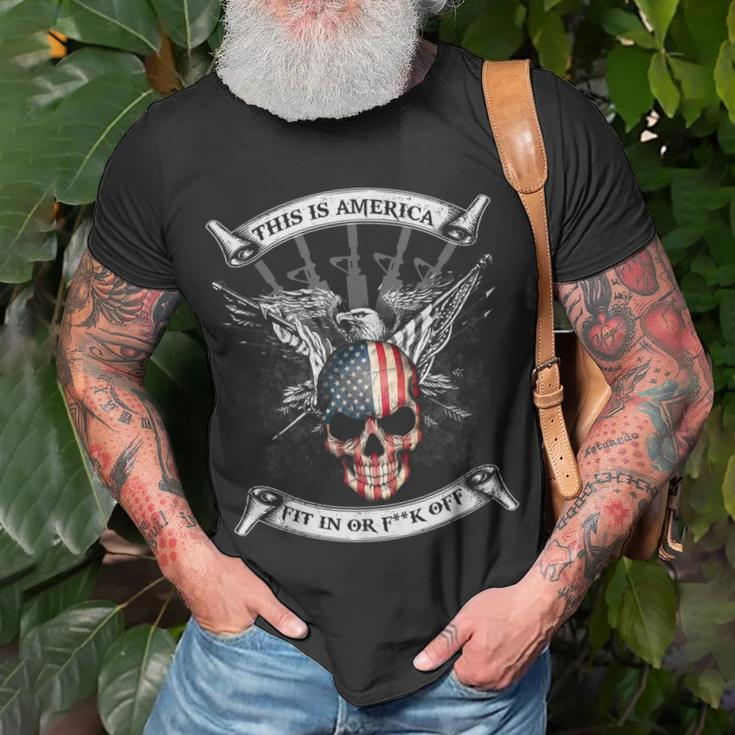 This Is America Fit In Or Fuck Off Skull T-Shirt Gifts for Old Men