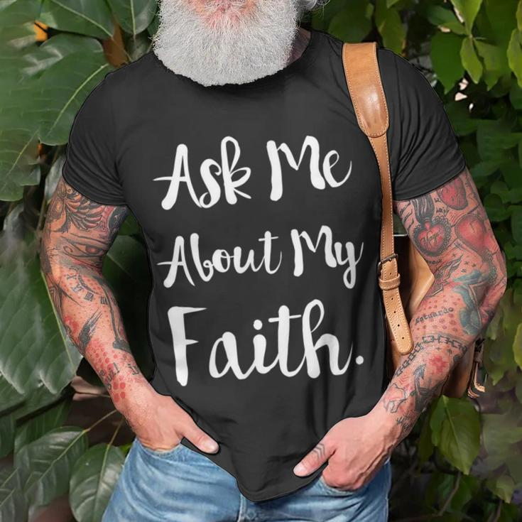 Ask Me About My Faith T-Shirt Gifts for Old Men