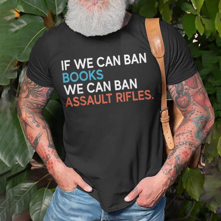 If We Can Ban Books We Can Ban Assault Rifles T-Shirt Gifts for Old Men